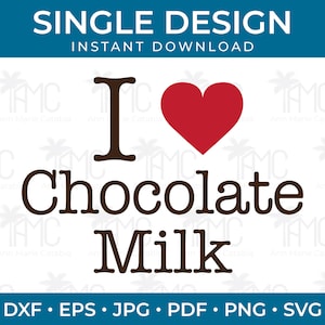 I Heart Chocolate Milk SVG | Chocolate Milk | Love Chocolate Milk | I Love Chocolate Milk | Chocolate Milk Lover | Chocolate Milk SVG