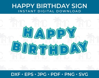 Happy Birthday SVG Sign, Cut file for birthday banner, Hanging party sign for kids, teens and adult birthday, Birthday party decoration