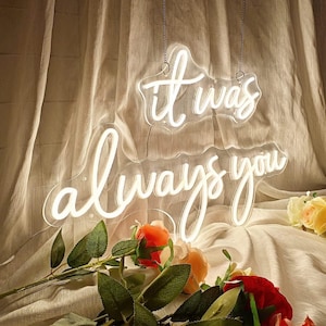 It Was Always You Led Neon Sign,Engagement Sign,Wedding Sign,Wedding Grass Wall Backdrop Decor,Proposal Neon Sign,It Was Always You Led Sign