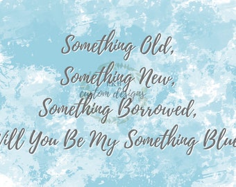 DIGITAL DOWNLOAD - Something Blue Proposal, Something Blue Crew, Blue Crew, Bridesmaid Proposal, Something Old, New, Borrowed, and Blue