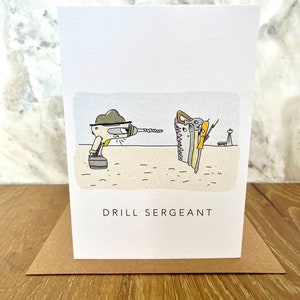DRILL SERGEANT - tarjeta divertida herramientas manitas autoridad construcción crianza dibujos animados lindo juego de palabras único
