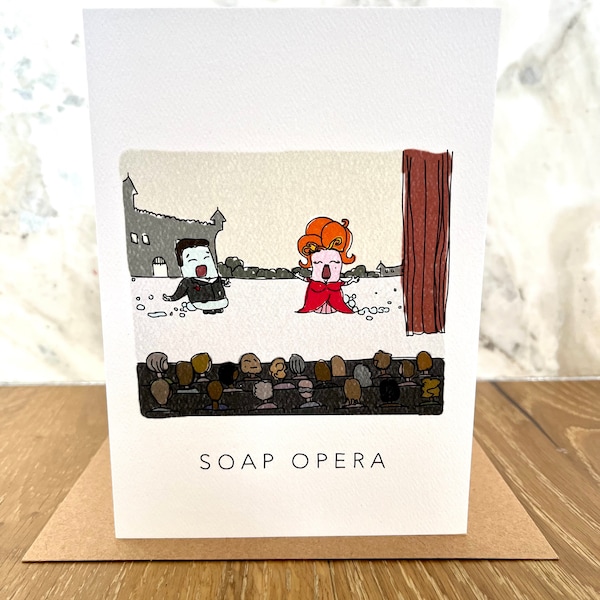 SOAP OPERA - greeting card cute funny unique musician opera singer soap wordplay cartoon