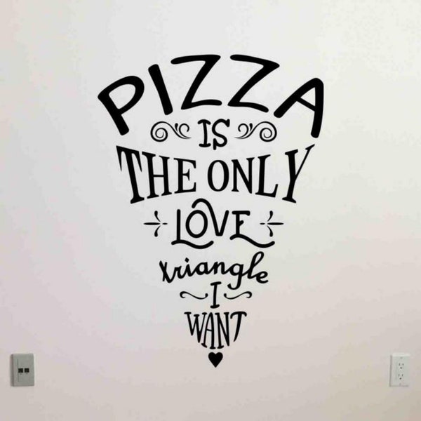 Pizza Wall Decal Vinile Adesivo Citazione Pizza è l'unico triangolo amoroso I Love Sign Cafe Pizzeria Decor Regalo Wall Art Poster motivazionale 110br