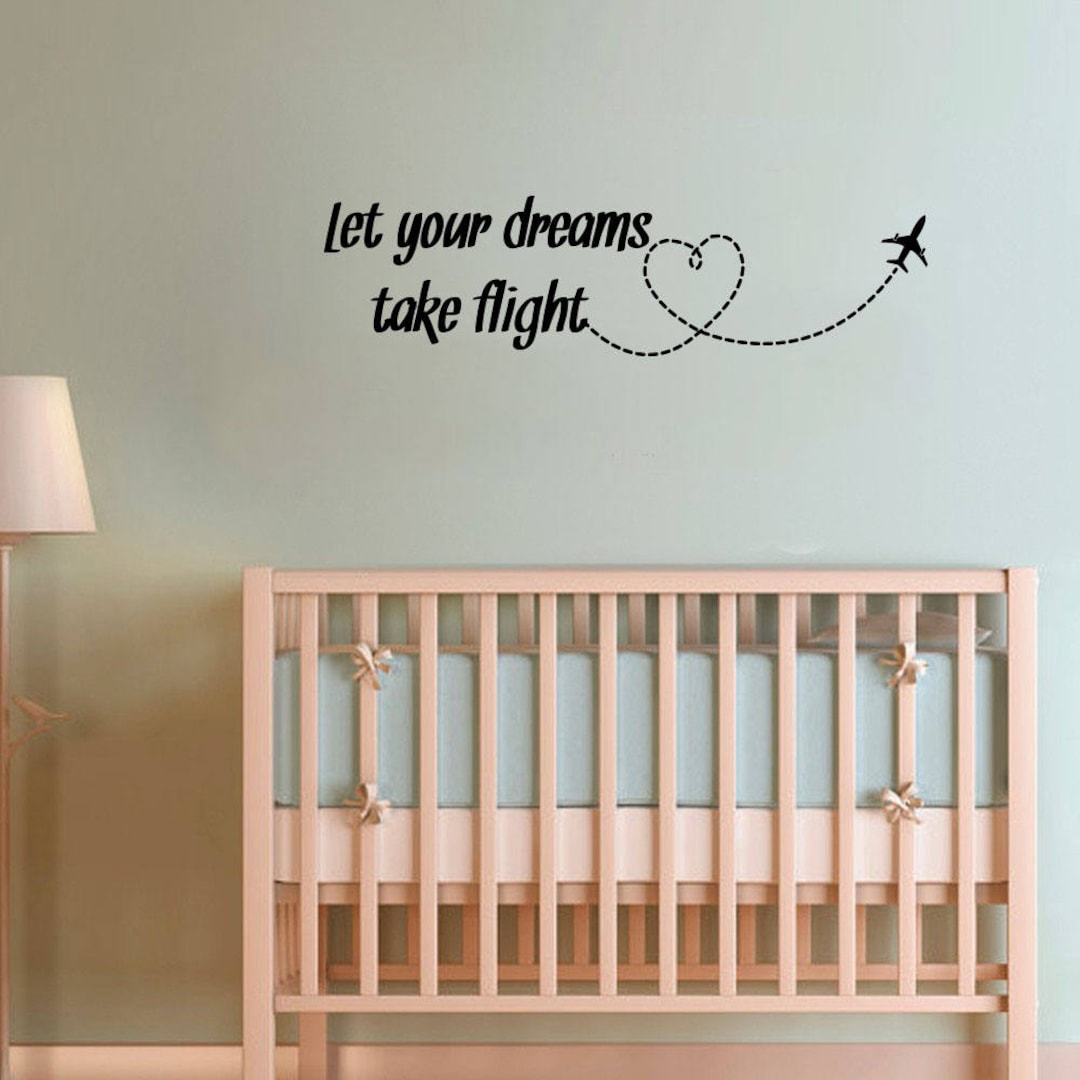 Let Your Dreams Take Flight Decal Wall Quote Nursery Words Sticker ...