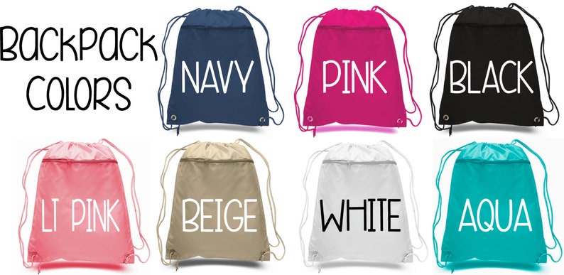 May include: A set of eight drawstring backpacks in various colors, including navy, pink, black, light pink, beige, white, and aqua. The text "BACKPACK COLORS" is displayed at the top of the image.