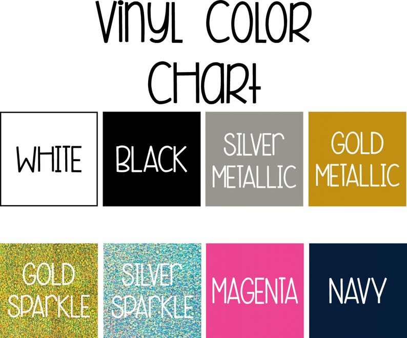 May include: Vinyl color chart with options for white, black, silver metallic, gold metallic, gold sparkle, silver sparkle, magenta, and navy.