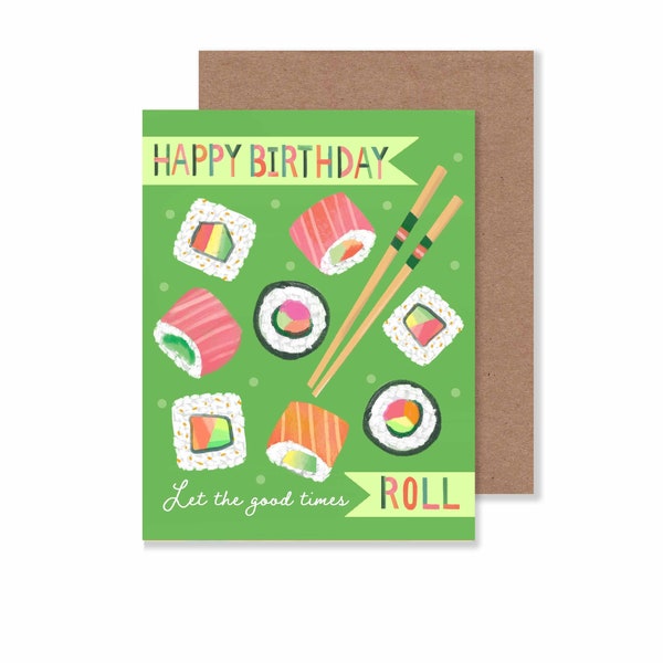 Sushi Birthday Greeting Card/ 4.25" X 5.5" Let The Good Times Roll Blank Notecard/ Cute & Colorful Asian Food Stationery