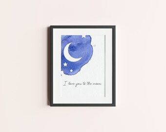 Watercolor Moon Nursery Print: I Love You to the Moon (Digital Download)