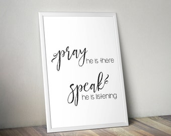 Pray He Is There Digital Print, Printable File, Digital Print file, Faith, Printable, Pray Speak Print