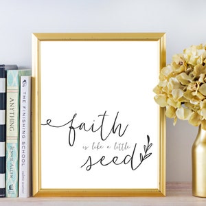 Faith is Like A Little Seed Digital Print, Printable File, Digital ...
