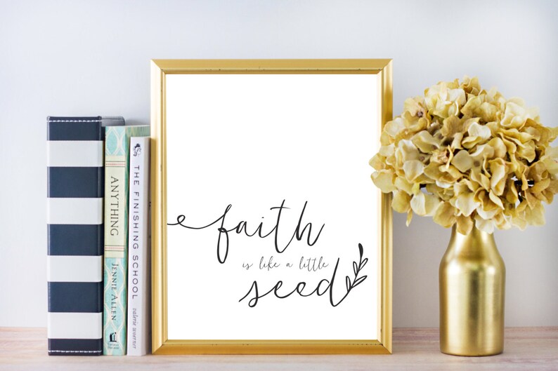 Faith is Like A Little Seed Digital Print Printable File - Etsy