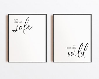 You Keep Me Safe, I'll Keep You Wild Printable Wall Art Poster Set Of 2 Minimal Quote Home Decor
