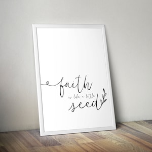 Faith is Like A Little Seed Digital Print, Printable File, Digital ...