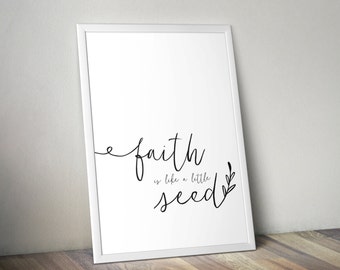 Faith Is Like A Little Seed Digital Print, Printable File, Digital Print file, Faith, Faith is like a Seed, Faith Printable, Printable