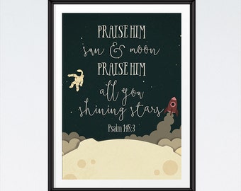 INSTANT DOWNLOAD - Praise Him Sun & Moon Psalm 148:3 - Bible Verse Print Nursery Decor Kids Room Decor Childrens Wall Art Space Poster