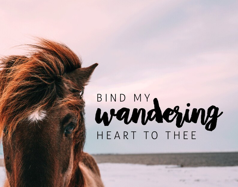 bind my wandering heart to thee meaning