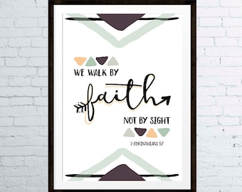 We walk by faith not by sight –2 Corinthians 5:7 Bible Verse Print, Christian Wall Art, Inspirational Print, Boho Print, Typography Print