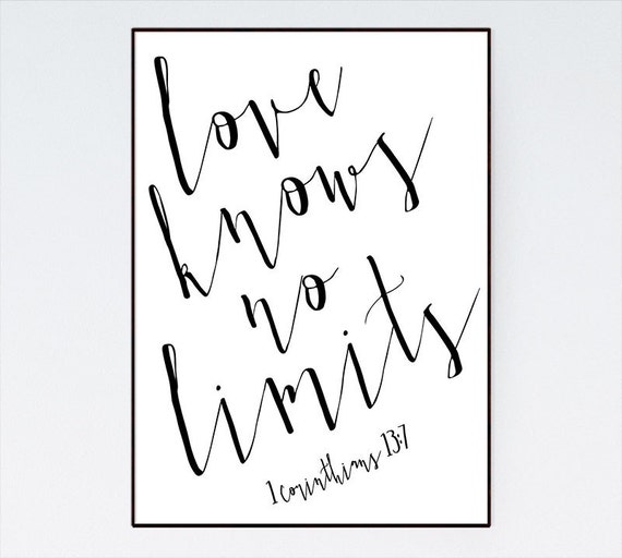 Love Know No Limits 1 Corinthians 137 Black White Scripture Print Christian Print Christian Wall Art Christian Home Decor