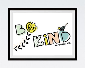 Be Kind - Ephesians 4:32 - Be Kind Nursery Decor, Bible Verse Wall Art, Childrens Wall Art - Be Kind Printable  - INSTANT DOWNLOAD