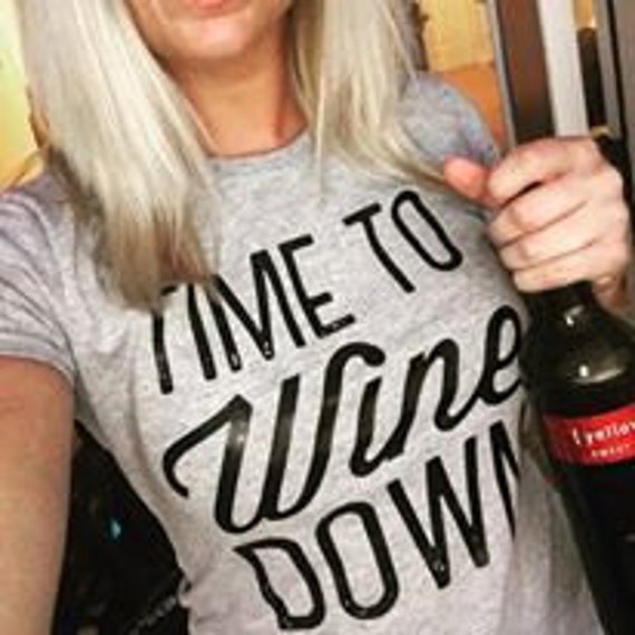 time to wine down shirt
