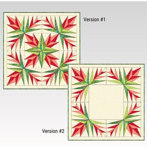 May include: Two quilt block designs are shown. Version #1 features a repeating pattern of red and green starbursts on a cream background. Version #2 has a similar design, but with a cream-colored square in the center.