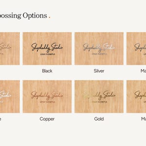 May include: A display of logo debossing options on plywood, featuring the text Shopdaddy Studio and Logo Example in eight finishes: blind, black, silver, matt silver, white, copper, gold, and matt gold, arranged in two rows of four.