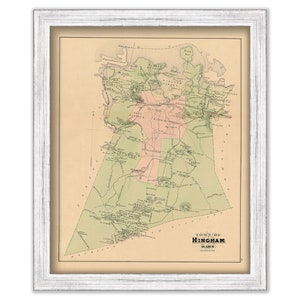 May include: An antique map of the Town of Hingham, Massachusetts, printed in black and white with green and pink accents. The map shows the town's roads, waterways, and landmarks.