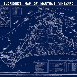 May include: A vintage, blue and white map of Martha's Vineyard, Massachusetts. The map shows the island's roads, towns, and bodies of water. The map is titled "Eldridge's Map of Martha's Vineyard." and is dated 1913.