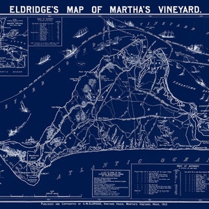 May include: A vintage, blue and white map of Martha's Vineyard, Massachusetts. The map shows the island's roads, towns, and bodies of water. The map is titled "Eldridge's Map of Martha's Vineyard." and is dated 1913.