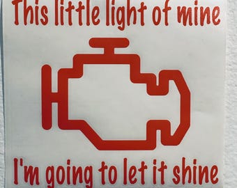 Funny Engine Light Car Decal | This Little Light of Mine - Etsy