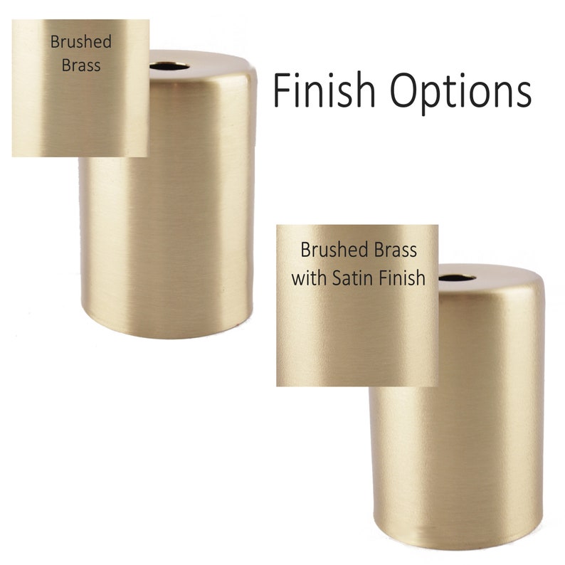 May include: Two cylindrical metal objects with a brushed brass finish, one with a satin finish. The text "Finish Options" is displayed in black. The inset images show the finish options: "Brushed Brass" and "Brushed Brass with Satin Finish."