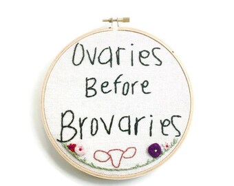 Girlfriend Gift, Hoop Art, Ovaries before Brovaries, Amy Pouler, Parks and Rec, Unique Gift, Office gifts, Roommate Gifts