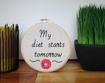 Hoop Art Donut Diet, Embroidery, Canvas Wall Hanging, Gift for Her, unique art, Embroidered Hoop: I Do'nut Diet.