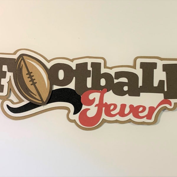 Football Fever Title Die Cut, Scrapbook Page, Layout, Embellishment, Paper Piecing