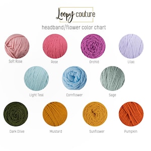 May include: Loopy couture headband/flower color chart with yarn samples in the following colors: soft rose, rose, orchid, lilac, light teal, cornflower, sage, dark olive, mustard, sunflower, and pumpkin.
