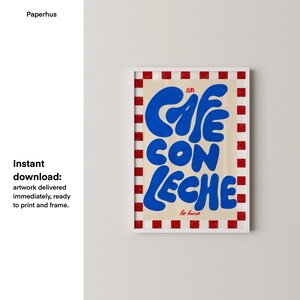 Handmade Posters | Café con Leche Print | Spanish Kitchen Wall Art (Digital Download) image 2