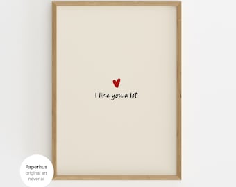 Nein Ai | Handgemachtes Poster | I Like You A Lot Zitat (Digitaler Download)