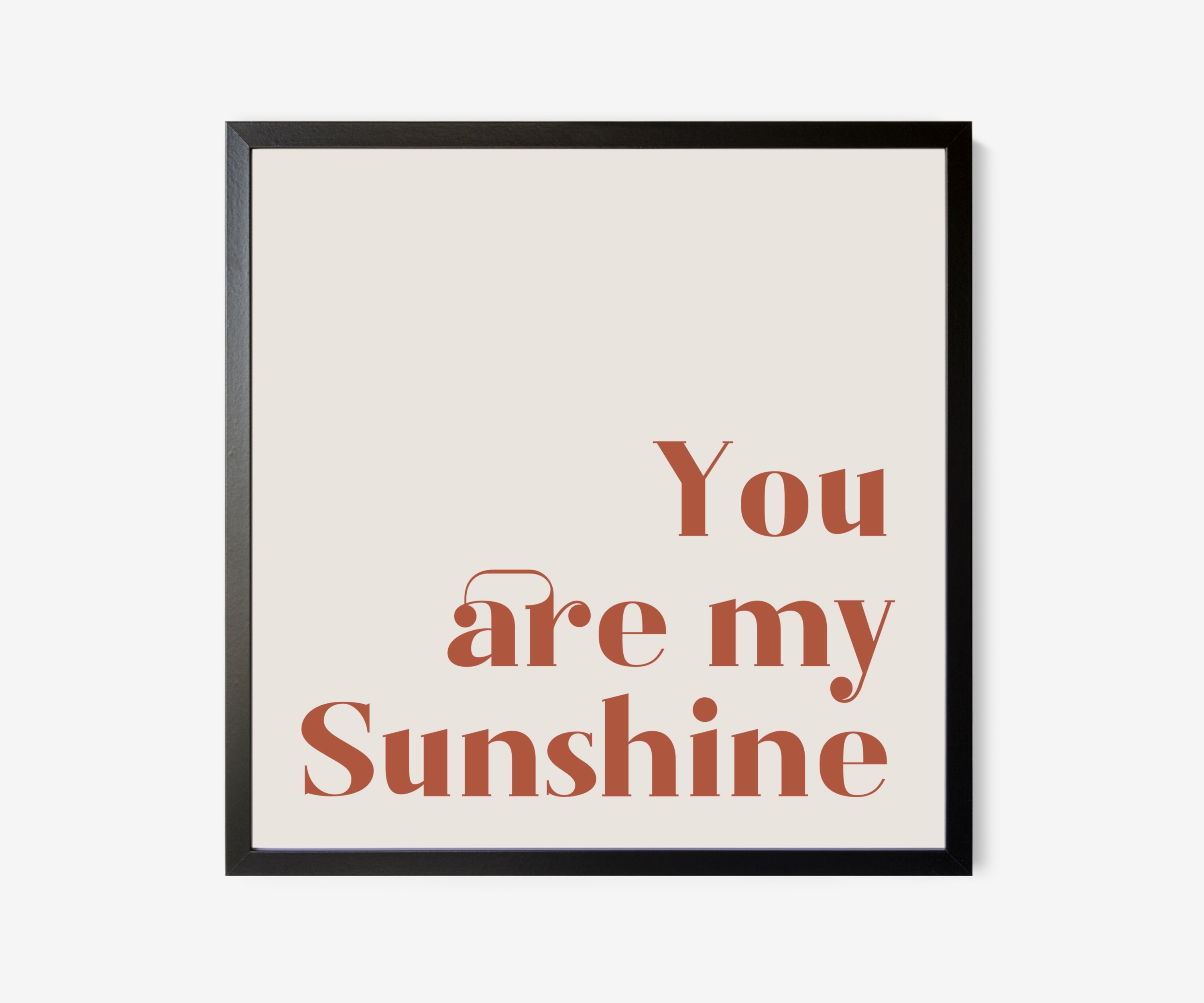 You Are My Sunshine Print Word Art Prints Wall Art Print Etsy