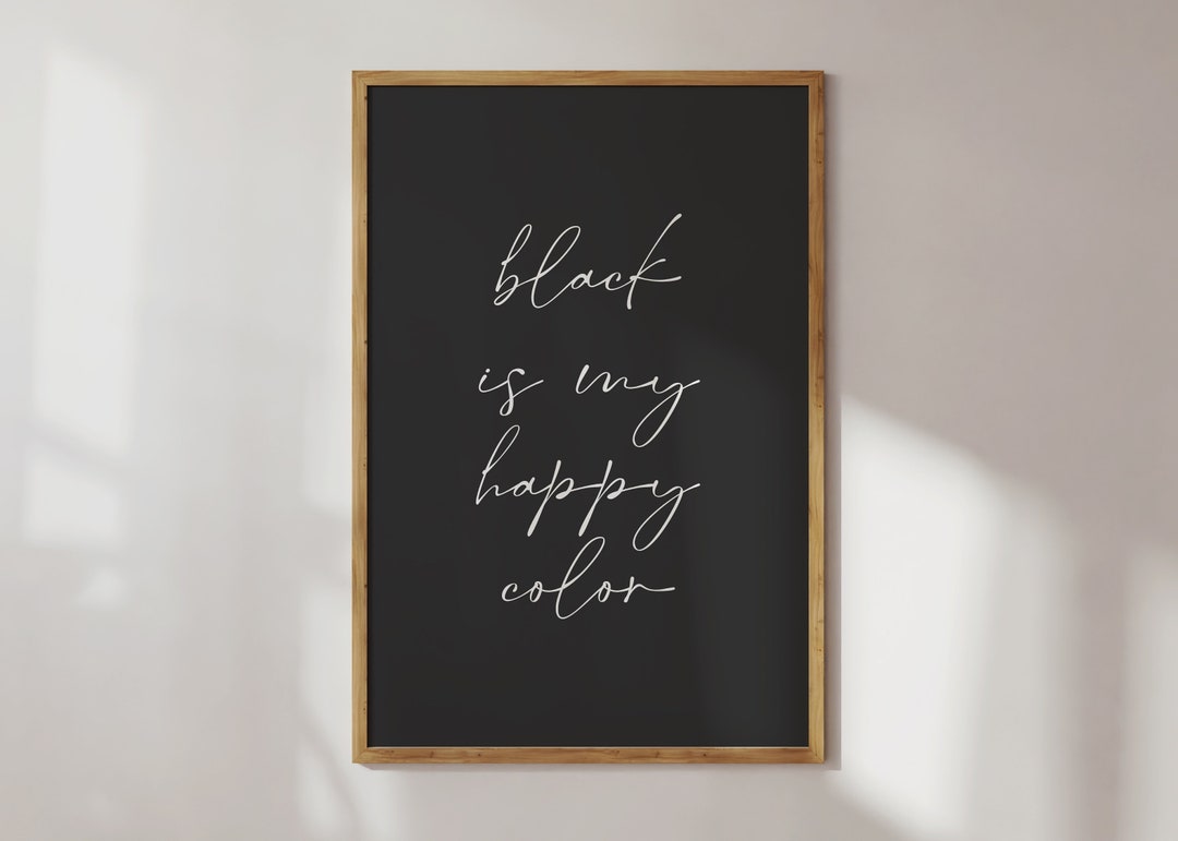 Black is My Happy Color Word Art Print, Bedroom Wall Art, Bedroom ...