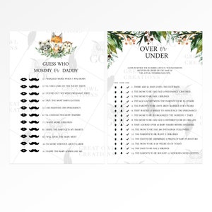 May include: A printable baby shower game with a woodland theme. The game is called "Guess Who: Mommy or Daddy?" and features a list of 11 statements about pregnancy and parenting. The second game is called "Over or Under" and features a list of 15 statements about pregnancy and parenting with a corresponding "Over" or "Under" option for each statement.
