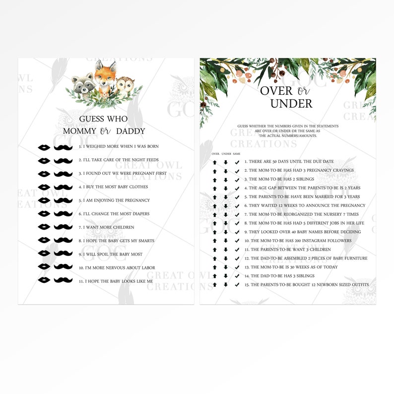 May include: A printable baby shower game with a woodland theme. The game is called "Guess Who: Mommy or Daddy?" and features a list of 11 statements about pregnancy and parenting. The second game is called "Over or Under" and features a list of 15 statements about pregnancy and parenting with a corresponding "Over" or "Under" option for each statement.
