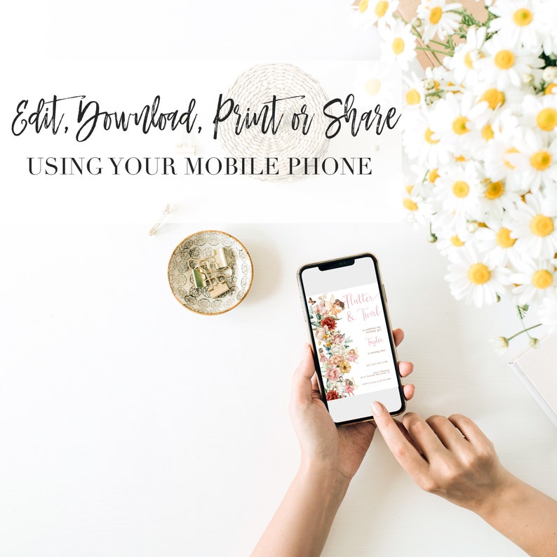 May include: A white background with a hand holding a smartphone displaying a floral wedding invitation with the text "Hatter & Ford" in pink script. The text "Edit, Download, Print or Share USING YOUR MOBILE PHONE" is at the top of the image.