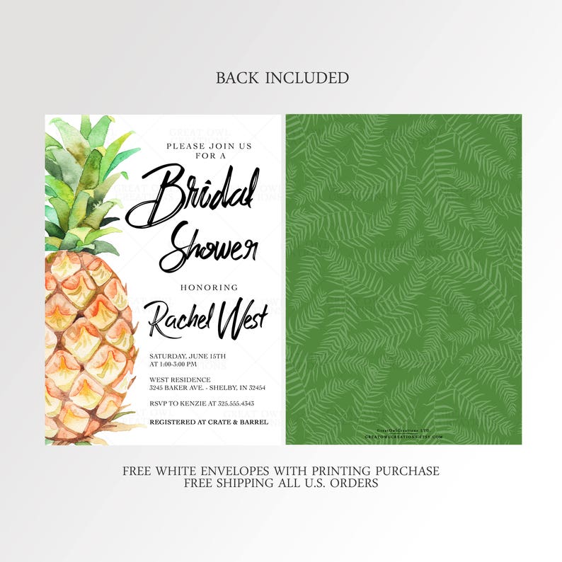 May include: A printable bridal shower invitation with a watercolor pineapple illustration and green tropical leaf pattern. The invitation text reads "Please join us for a Bridal Shower honoring Rachel West. Saturday, June 16th at 1:00-3:00 PM. West Residence, 345 Baker Ave, Shelby, IN 3454. RSVP to Kenzie at 325-555-4343. Registered at Crate & Barrel. Free white envelopes with printing purchase. Free shipping all U.S. orders."