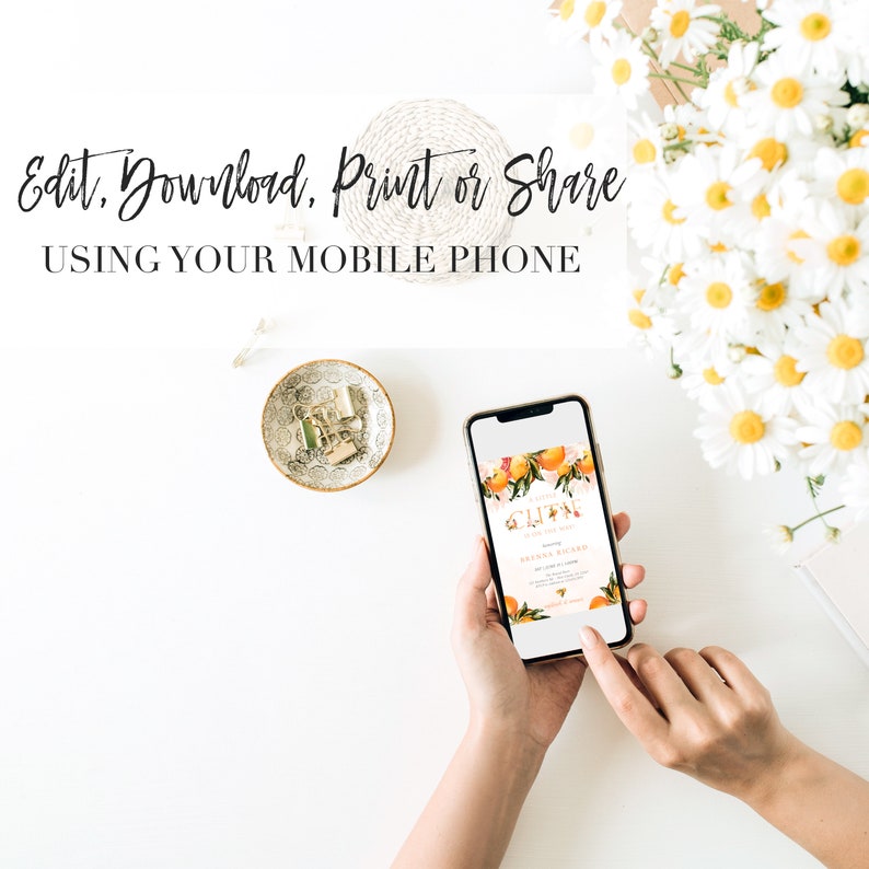 May include: A hand holds a smartphone displaying a digital invitation with a floral design and the text "Citrus in the Air" and "Bridal Shower". The text "Edit, Download, Print or Share using your mobile phone" is written above the phone.