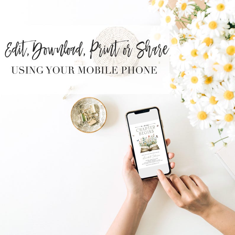 May include: A smartphone displaying a digital invitation with a floral design and the text "A New Chapter Begins". The invitation is for a wedding and includes the names of the couple and the date of the wedding. The text "Edit, Download, Print or Share Using Your Mobile Phone" is displayed above the phone.