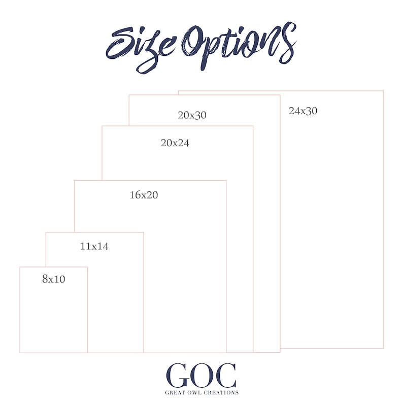 May include: An image displaying various size options for artwork. The sizes are 8x10 inches, 11x14 inches, 16x20 inches, 20x24 inches, 20x30 inches, and 24x30 inches. The text "Size Options" is written in a cursive font. The logo "GOC Great Owl Creations" is at the bottom.