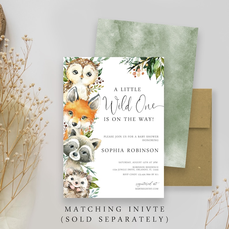 May include: A white baby shower invitation with a watercolor illustration of woodland animals, including an owl, fox, raccoon, and hedgehog. The text reads "A Little Wild One is on the Way!" and includes the name "Sophia Robinson" and details for the baby shower.