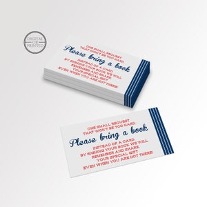 May include: A white card with blue and red stripes and text that reads "One small request that won't be too hard. Please bring a book. Instead of a card, by signing your book we will remember and share your special gift. Even when you are not there!"