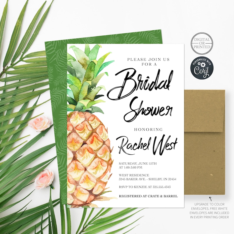May include: A white bridal shower invitation with a watercolor pineapple illustration. The invitation text reads "Please join us for a Bridal Shower honoring Rachel West. Saturday, June 15th at 1:00-3:00 PM. West Residence 3245 Baker Ave. Shelby, IN 32454. RSVP to Kenzie at 325.555.4343. Registered at Crate & Barrel."