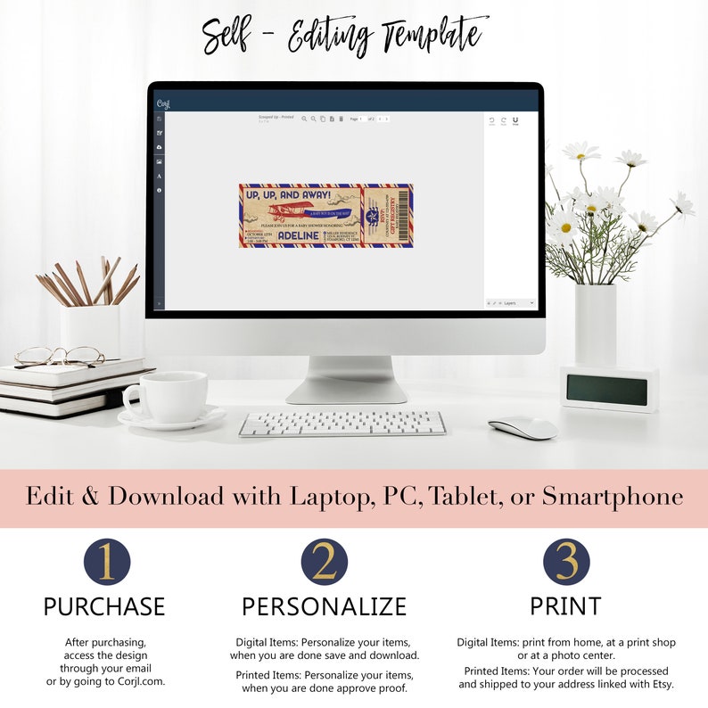 May include: A computer screen displaying a printable airplane ticket template with the text "Up, Up, and Away!" and the word "Adeline". The screen is on a white desk with a cup of coffee, pencils, and a vase of white flowers. The image shows the steps to purchase, personalize, and print the template.
